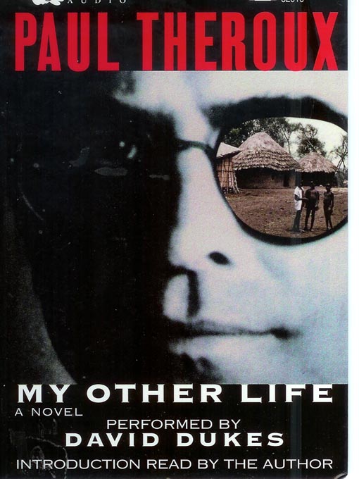 Title details for My Other Life by Paul Theroux - Available